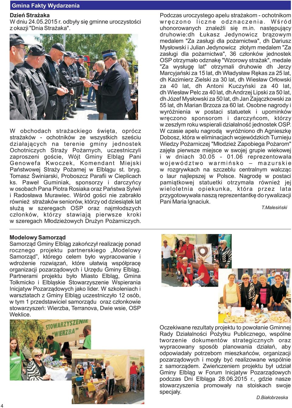 Elbl¹g Pani Genowefa Kwoczek, Komendant Miejski Pañstwowej Stra y Po arnej w Elbl¹gu st. bryg. Tomasz Œwiniarski, Proboszcz Parafii w Cieplicach ks.