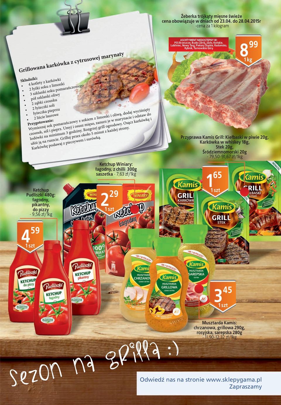 05r -cena za kilogram PSS Brzeszcze, Busko Zdrój, Jasło, Końskie, Lubliniec, Nowy Targ, Piekary Śląskie, Radomsko, Rybnik, Tarnowskie Góry 8 Ketchup