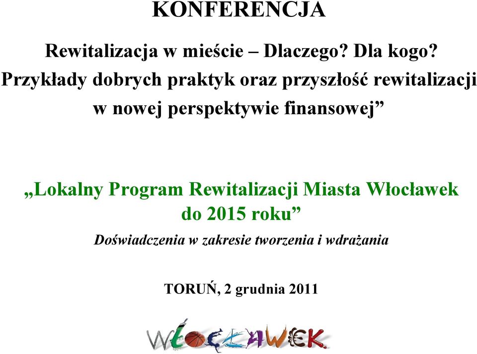 perspektywie finansowej Lokalny Program Rewitalizacji Miasta