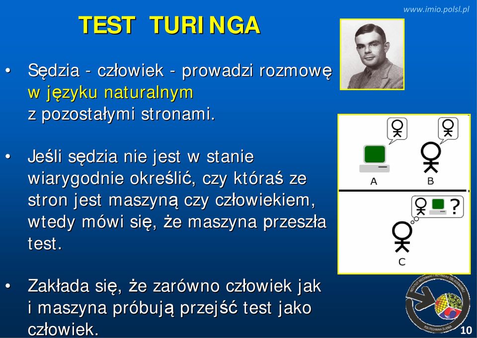 Jeśli sędzia s nie jest w stanie wiarygodnie określi lić,, czy która raś ze stron jest