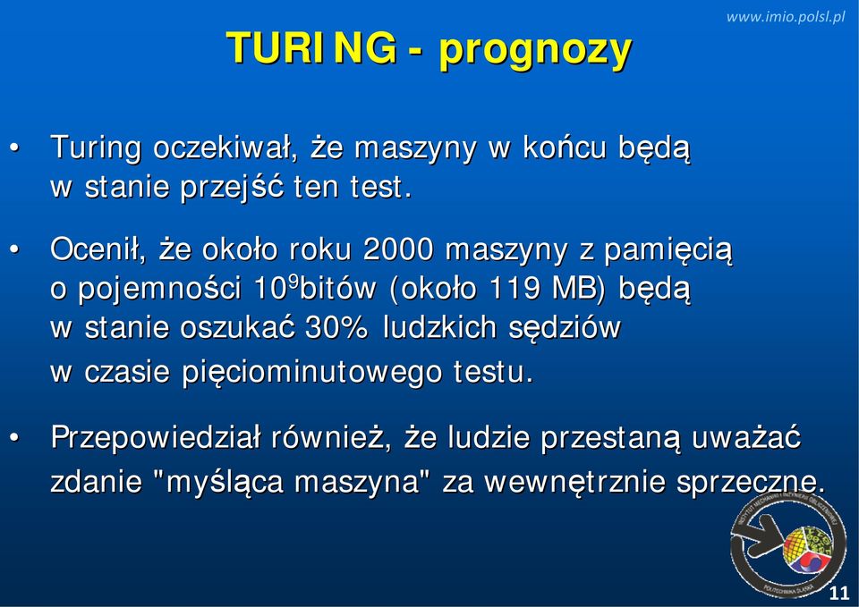 MB) będąb w stanie oszukać 30% ludzkich sędzis dziów w czasie pięciominutowego testu.