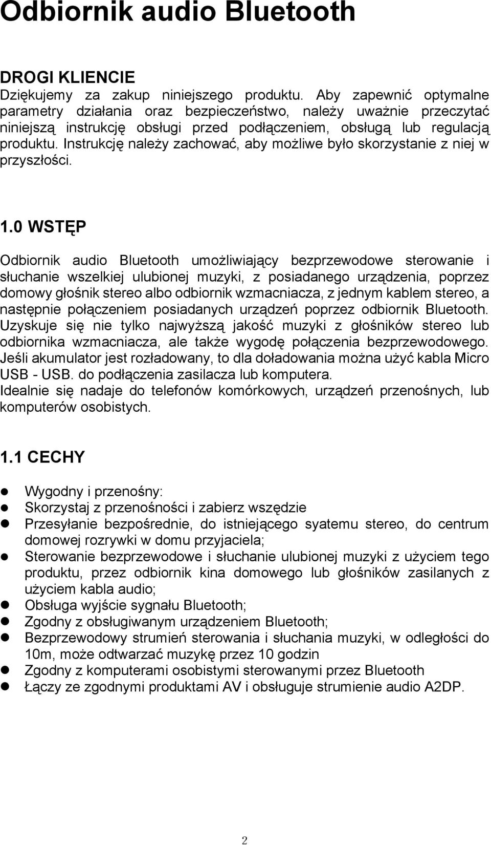 Instrukcję należy zachować, aby możliwe było skorzystanie z niej w przyszłości. 1.