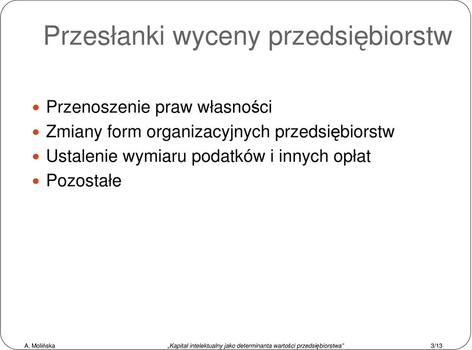 Ustalenie wymiaru podatków i innych opłat Pozostałe A.