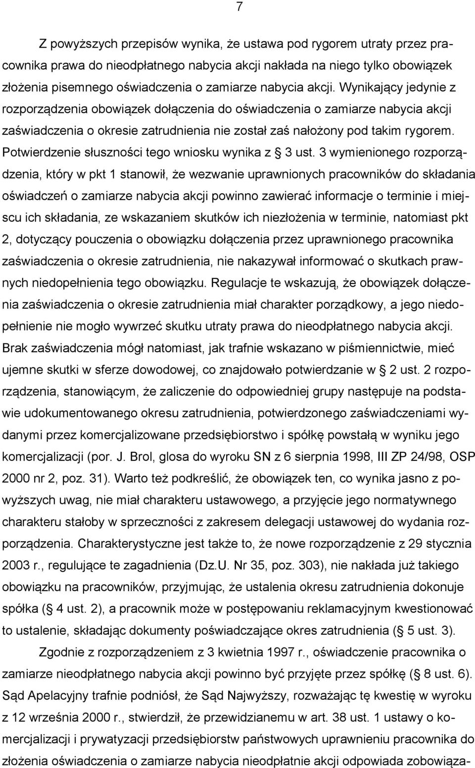 Potwierdzenie słuszności tego wniosku wynika z 3 ust.