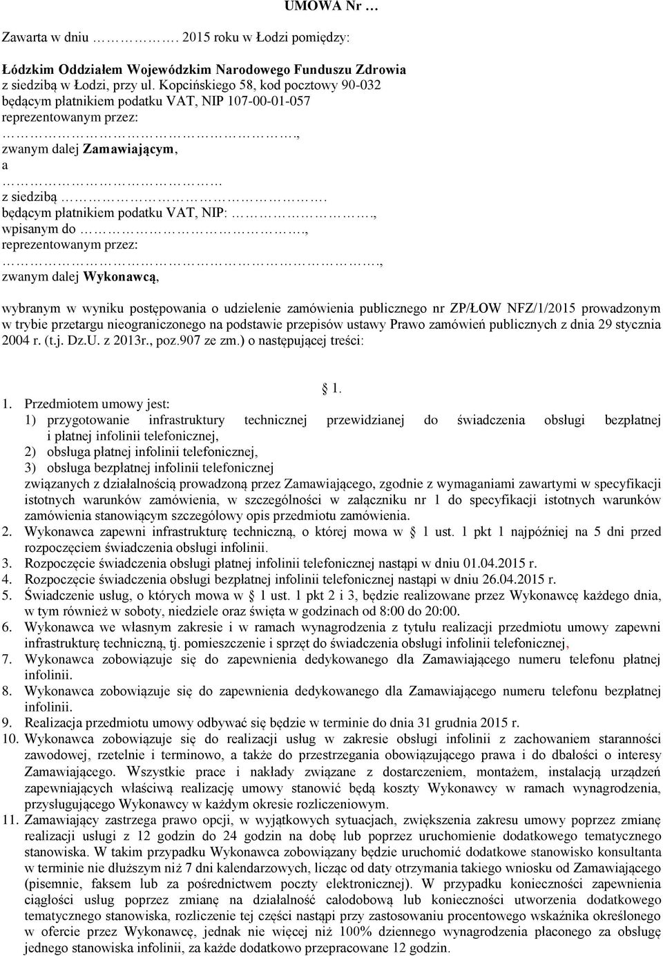 , wpisanym do., reprezentowanym przez:.