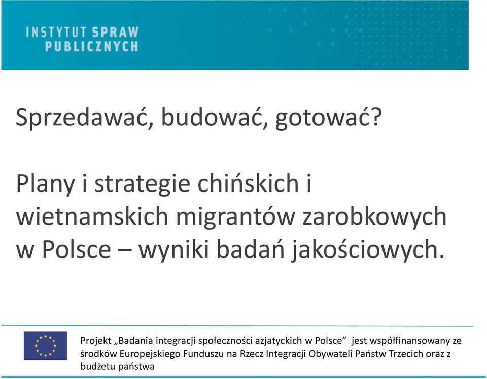 wyniki badań jakościowych.
