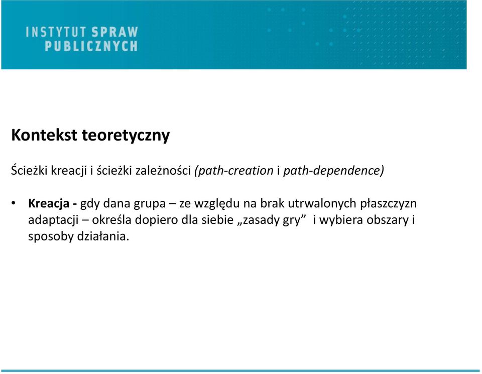 względu na brak utrwalonych płaszczyzn adaptacji określa