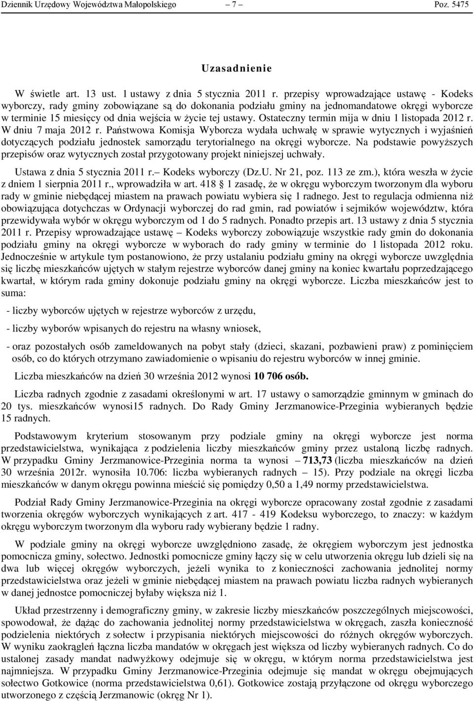 Ostateczny termin mija w dniu listopada 202 r. W dniu 7 maja 202 r.