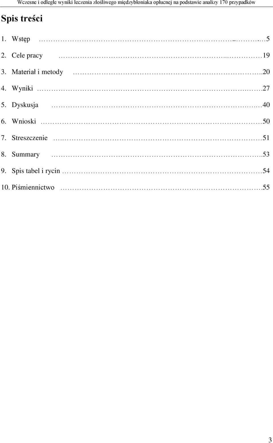 . 40 6. Wnioski 50 7. Streszczenie. 51 8. Summary.