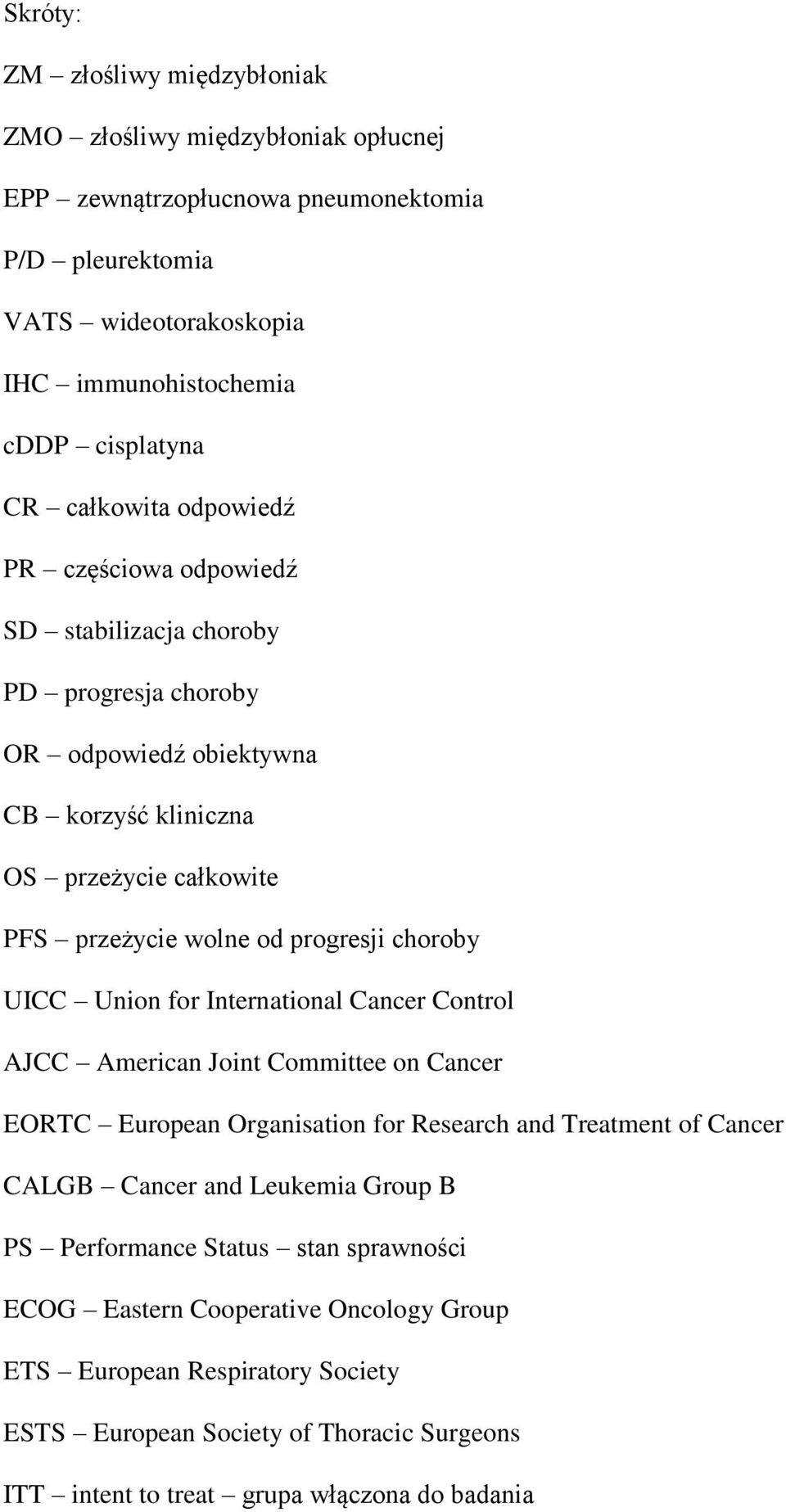 choroby UICC Union for International Cancer Control AJCC American Joint Committee on Cancer EORTC European Organisation for Research and Treatment of Cancer CALGB Cancer and Leukemia Group B