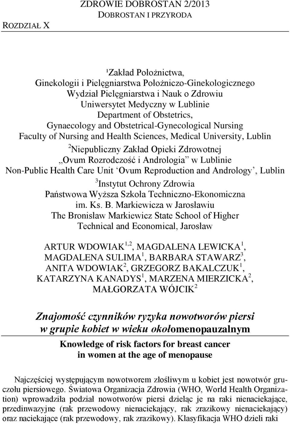 Rozrodczość i Andrologia w Lublinie Non-Public Health Care Unit Ovum Reproduction and Andrology, Lublin 3 Instytut Ochrony Zdrowia Państwowa Wyższa Szkoła Techniczno-Ekonomiczna im. Ks. B.