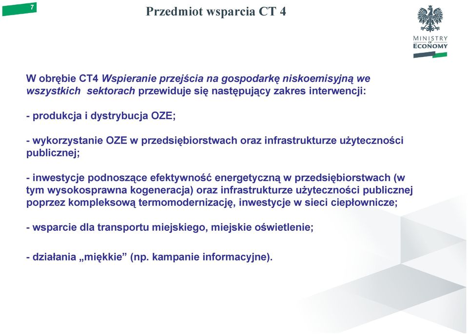 podnoszące efektywność energetyczną w przedsiębiorstwach (w tym wysokosprawna kogeneracja) oraz infrastrukturze użyteczności publicznej poprzez