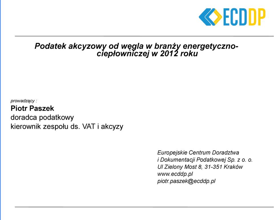 VAT i akcyzy Europejskie Centrum Doradztwa i Dokumentacji Podatkowej Sp.