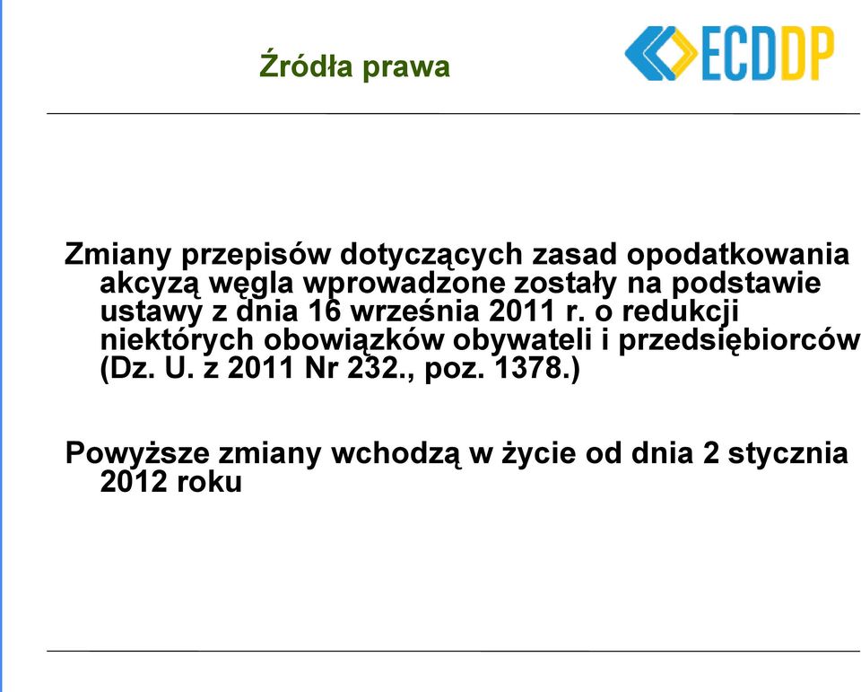 o redukcji niektórych obowiązków obywateli i przedsiębiorców (Dz. U.