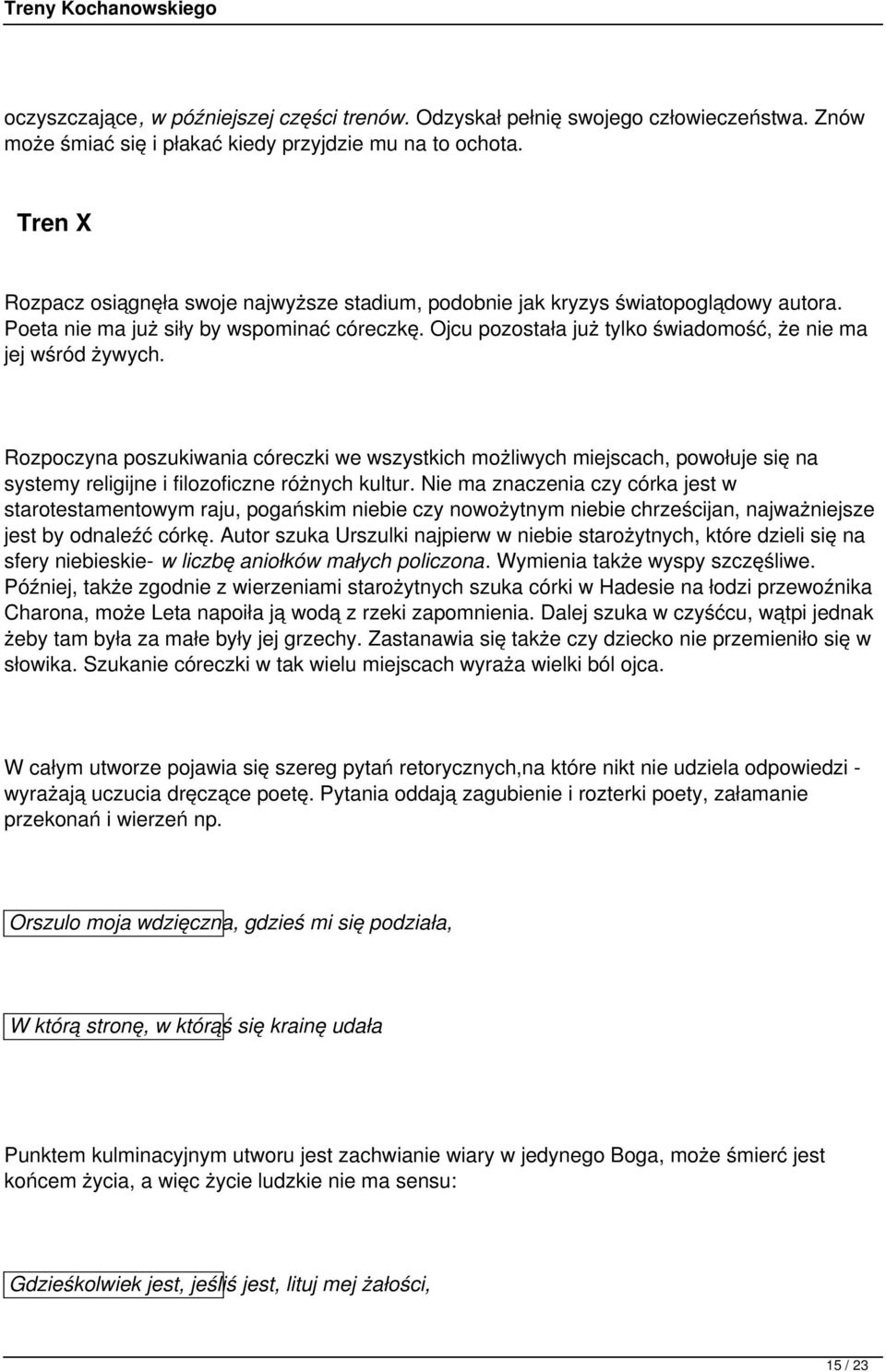 Ojcu pozostała już tylko świadomość, że nie ma jej wśród żywych. Rozpoczyna poszukiwania córeczki we wszystkich możliwych miejscach, powołuje się na systemy religijne i filozoficzne różnych kultur.