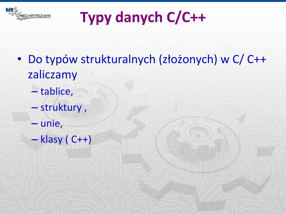 w C/ C++ zaliczamy tablice,