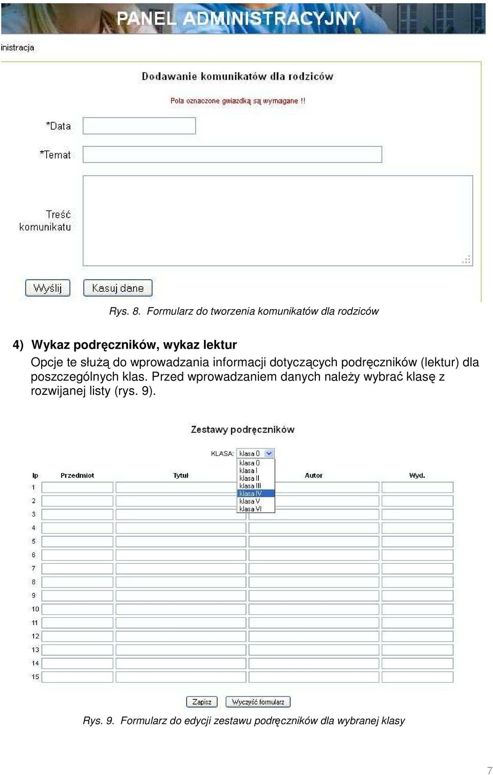 Opcje te słuŝą do wprowadzania informacji dotyczących podręczników (lektur) dla