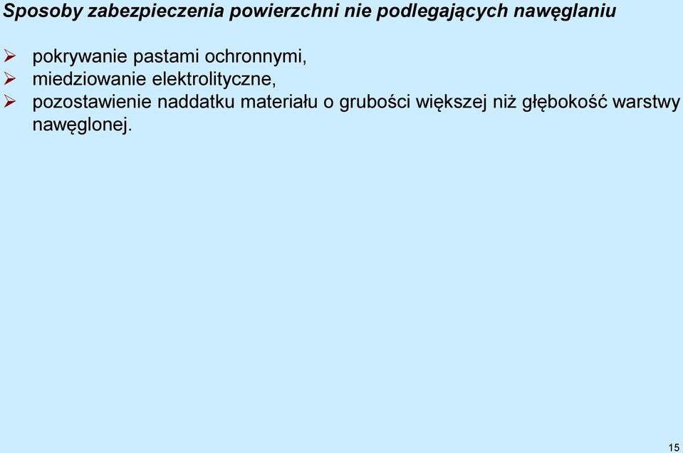 miedziowanie elektrolityczne, pozostawienie naddatku