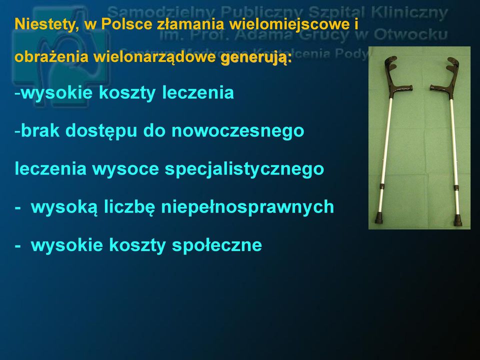 dostępu do nowoczesnego leczenia wysoce specjalistycznego