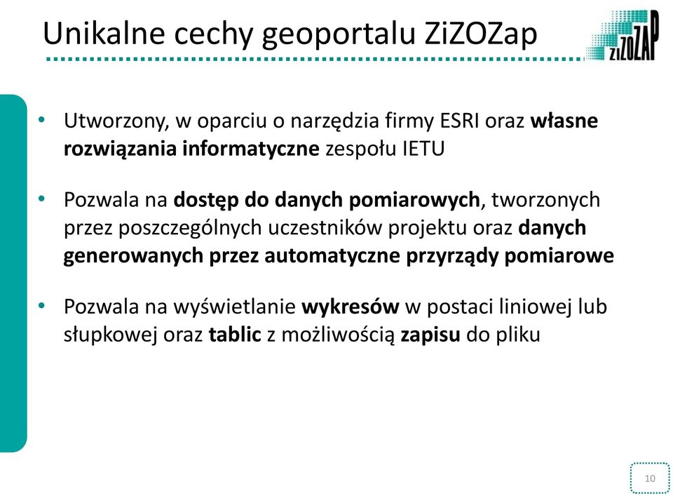 poszczególnych uczestników projektu oraz danych generowanych przez automatyczne przyrządy pomiarowe