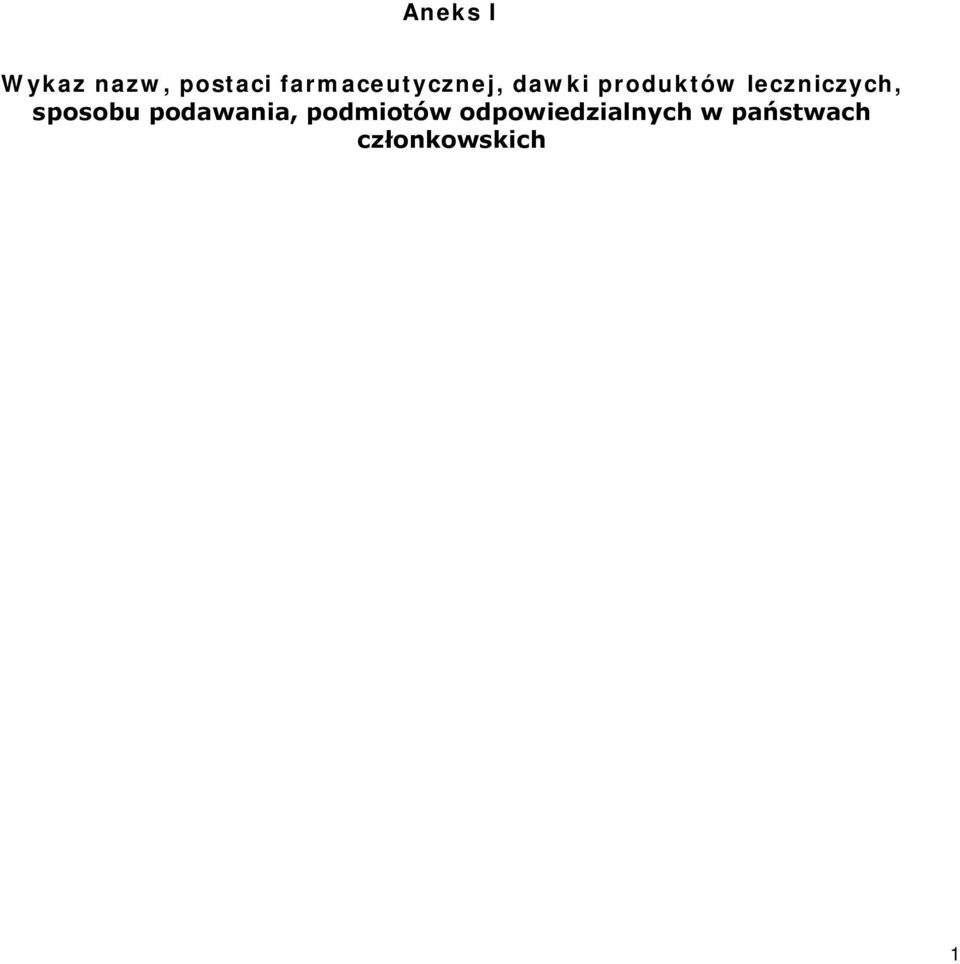 leczniczych, sposobu podawania,