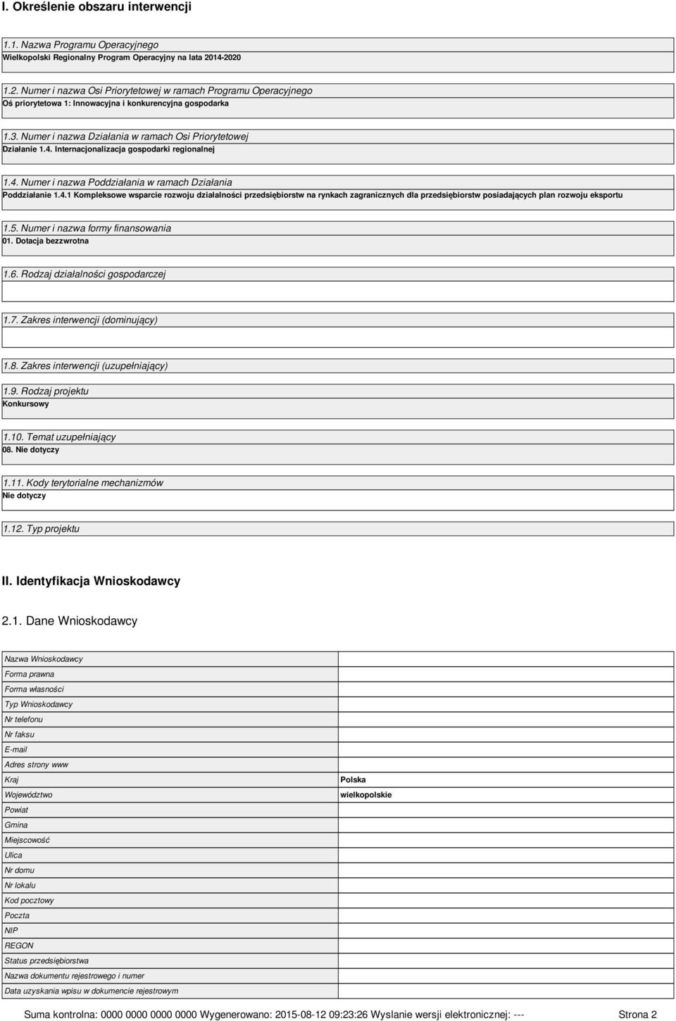 Numer i nazwa Działania w ramach Osi Priorytetowej Działanie 1.4.