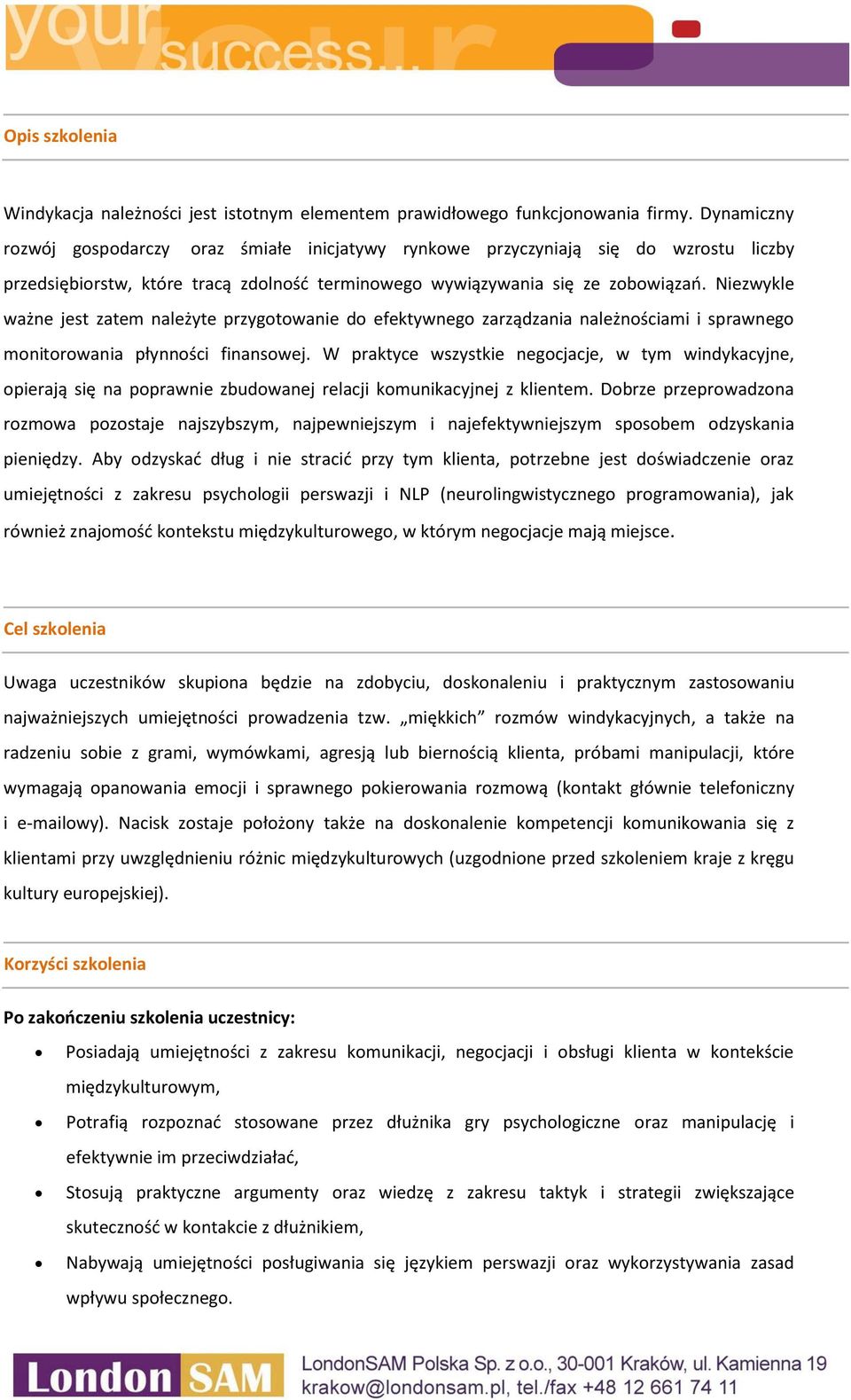 Niezwykle ważne jest zatem należyte przygotowanie do efektywnego zarządzania należnościami i sprawnego monitorowania płynności finansowej.