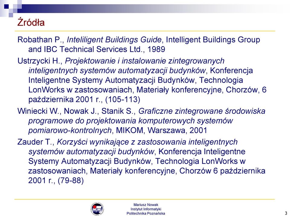 konferencyjne, Chorzów, 6 października 2001 r., (105-113) Winiecki W., Nowak J., Stanik S.