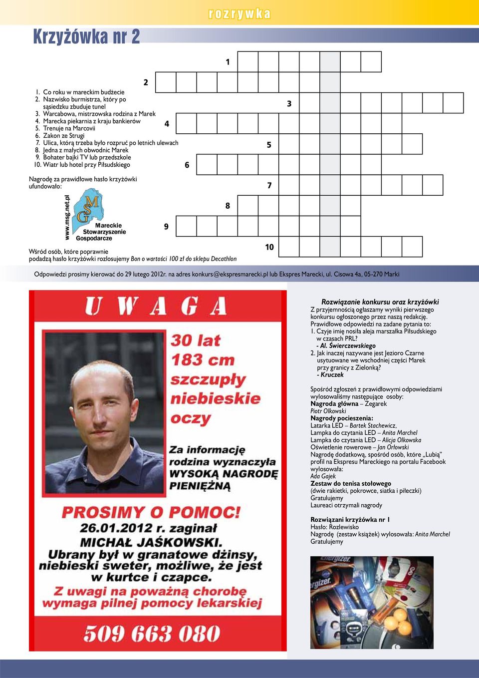 Witr lub hotel przy Piłsudskiego 6 5 3 Ngrodę z prwidłowe hsło krzyżówki ufundowło: 7 www.msg.net.