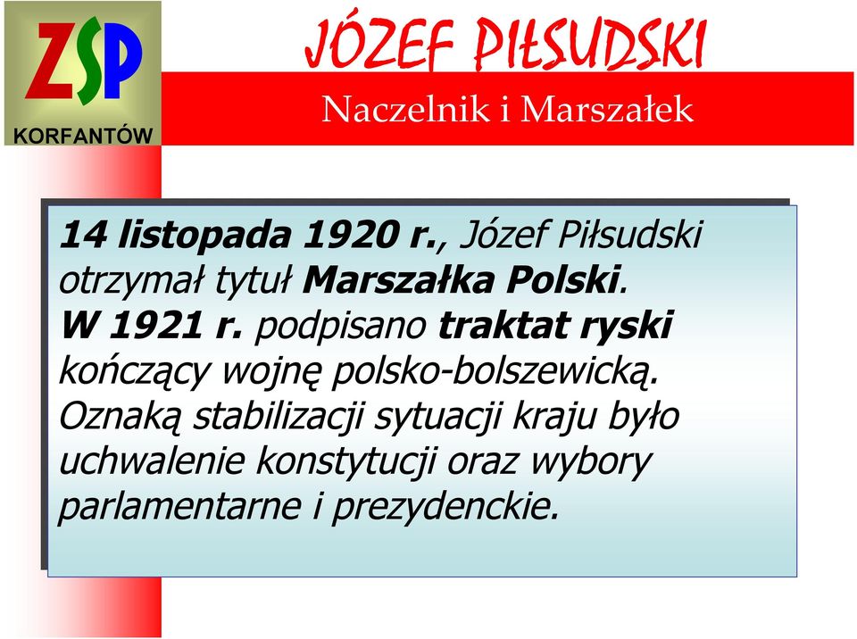 r. podpisano traktat ryski kończący wojnę polsko-bolszewicką.