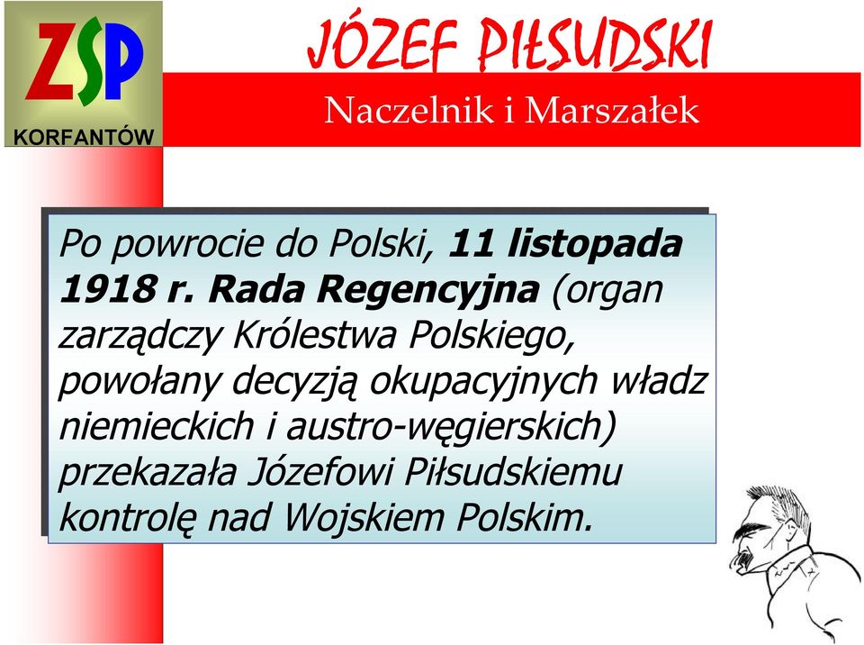 r. Rada Regencyjna (organ zarządczy Królestwa Polskiego, powołany