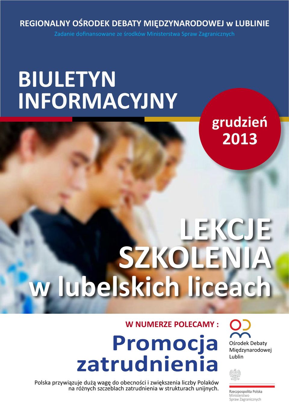 zatrudnienia Ośrodek Debaty Międzynarodowej Lublin Polska przywiązuje dużą wagę do