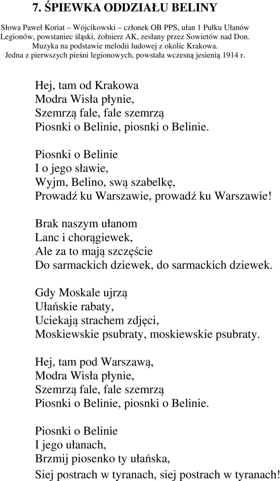 Hej, tam od Krakowa Modra Wisła płynie, Szemrzą fale, fale szemrzą Piosnki o Belinie, piosnki o Belinie.