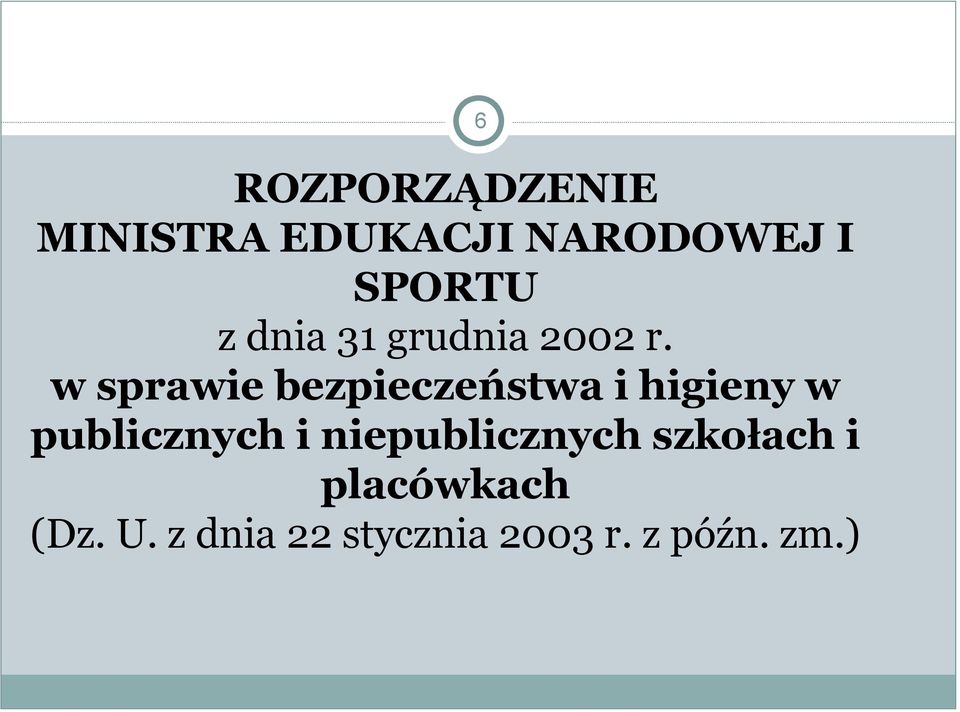 w sprawie bezpieczeństwa i higieny w publicznych i