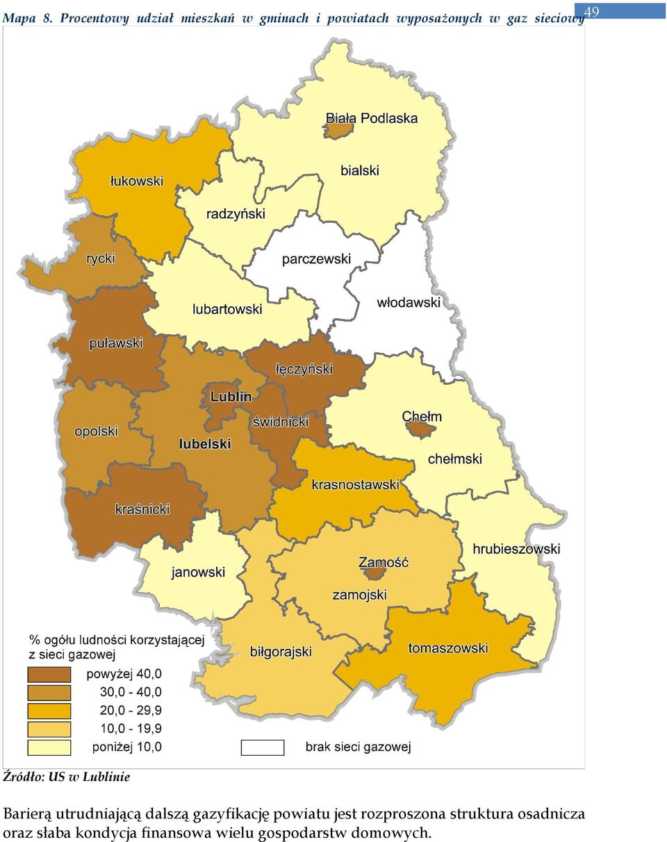 w gaz sieciowy Źródło: US w Lublinie Barierą utrudniającą