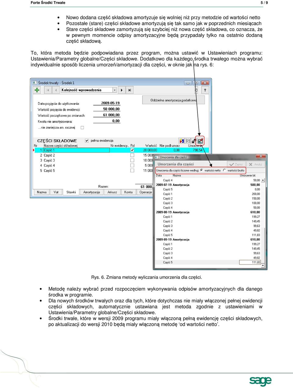 To, która metoda będzie podpowiadana przez program, można ustawić w Ustawieniach programu: Ustawienia/Parametry globalne/części składowe.