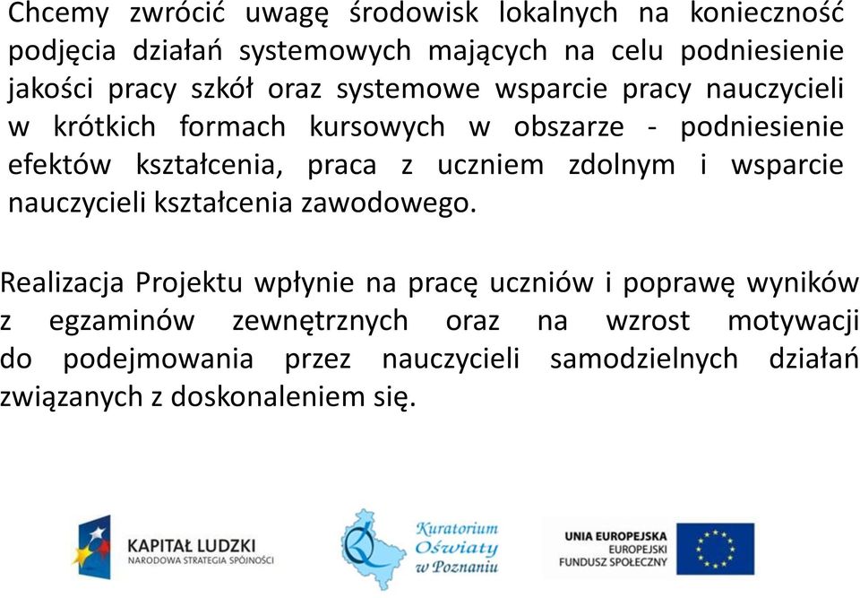 z uczniem zdolnym i wsparcie nauczycieli kształcenia zawodowego.