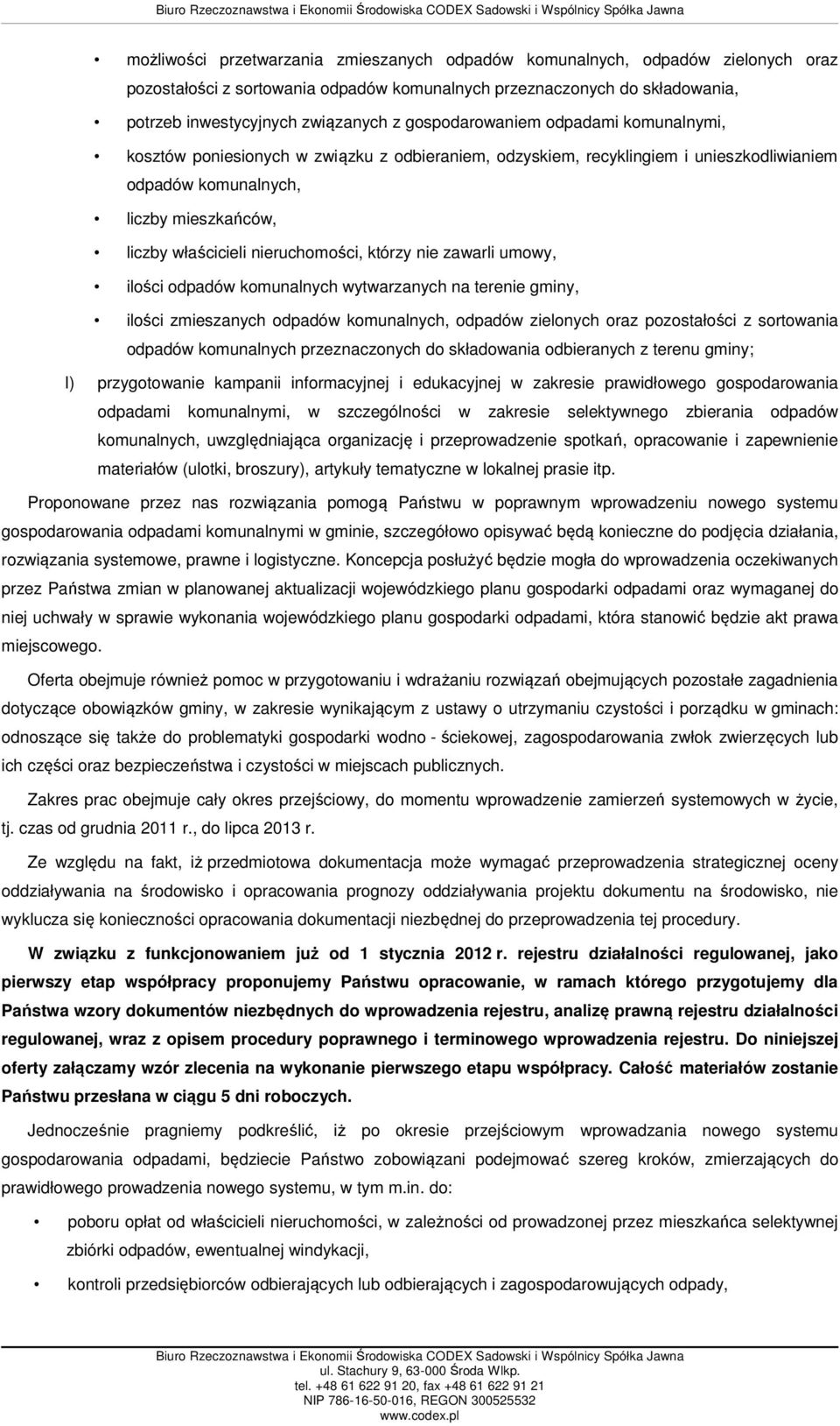 nieruchomości, którzy nie zawarli umowy, ilości odpadów komunalnych wytwarzanych na terenie gminy, ilości zmieszanych odpadów komunalnych, odpadów zielonych oraz pozostałości z sortowania odpadów