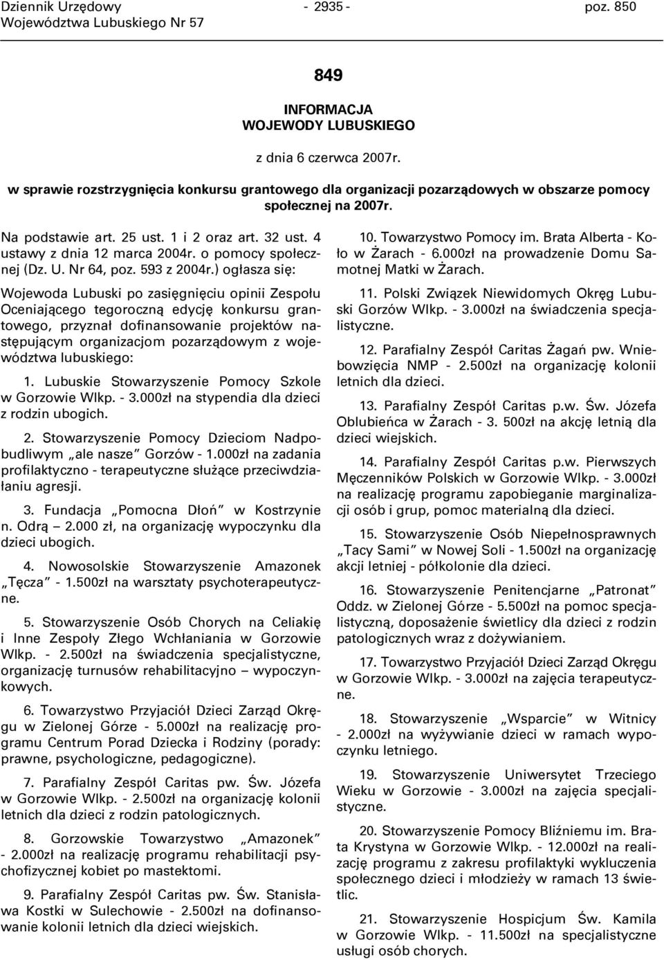 o pomocy społecznej (Dz. U. Nr 64, poz. 593 z 2004r.