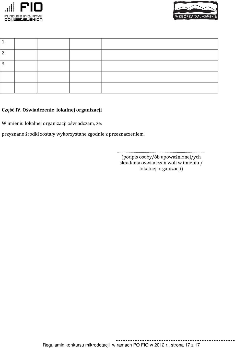 przyznane środki zostały wykorzystane zgodnie z przeznaczeniem.