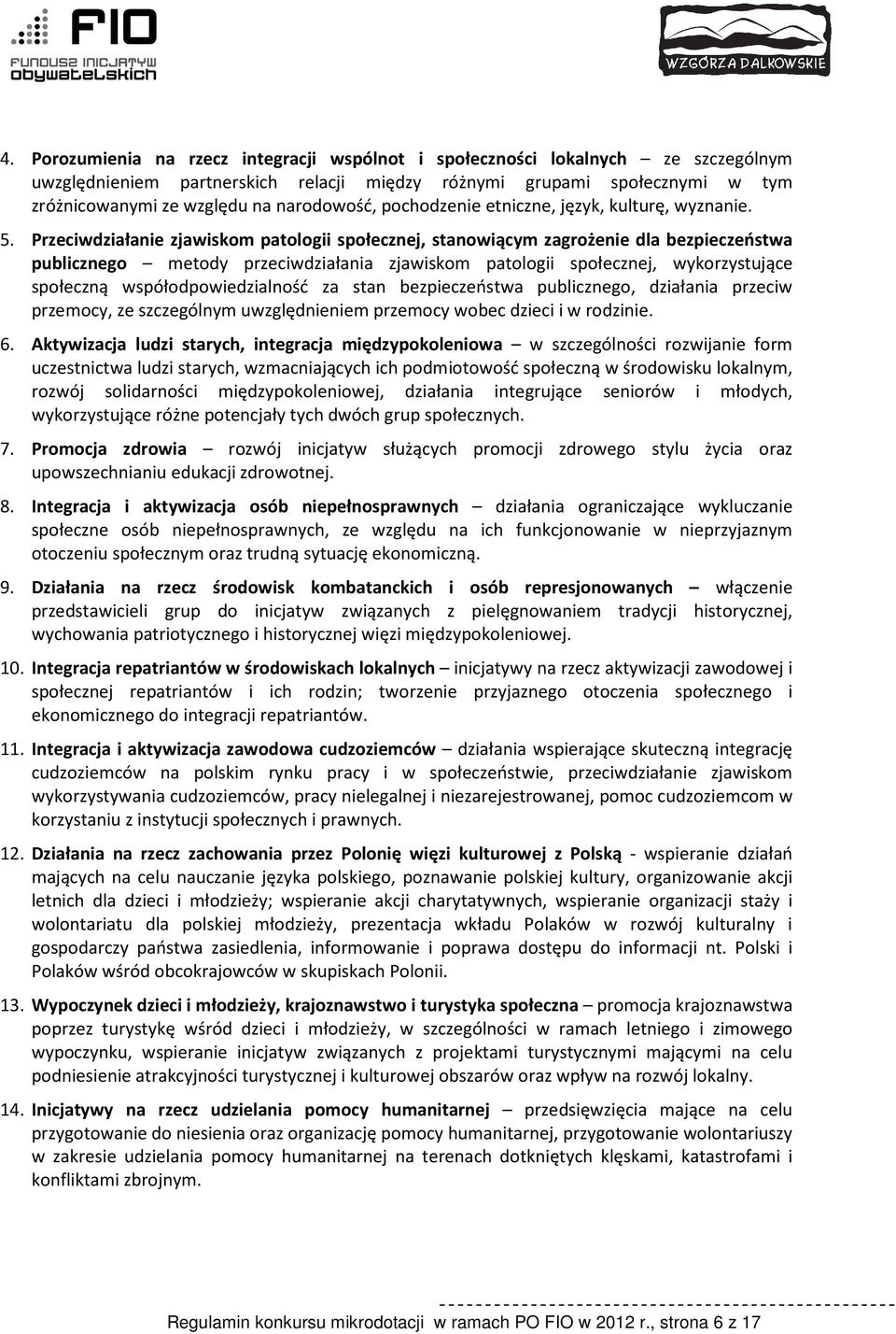 Przeciwdziałanie zjawiskom patologii społecznej, stanowiącym zagrożenie dla bezpieczeństwa publicznego metody przeciwdziałania zjawiskom patologii społecznej, wykorzystujące społeczną