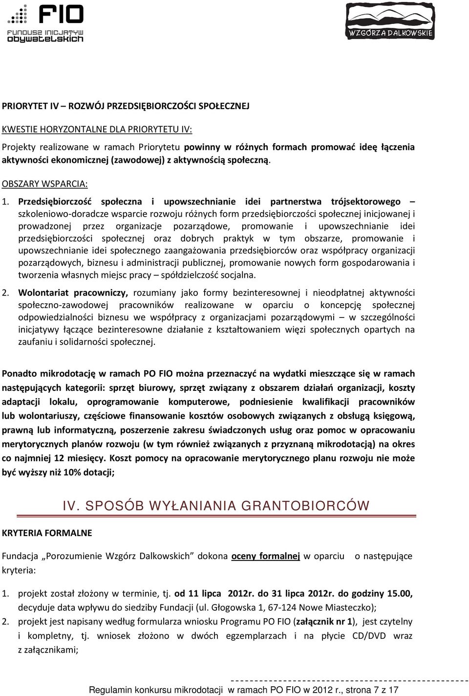 Przedsiębiorczość społeczna i upowszechnianie idei partnerstwa trójsektorowego szkoleniowo-doradcze wsparcie rozwoju różnych form przedsiębiorczości społecznej inicjowanej i prowadzonej przez