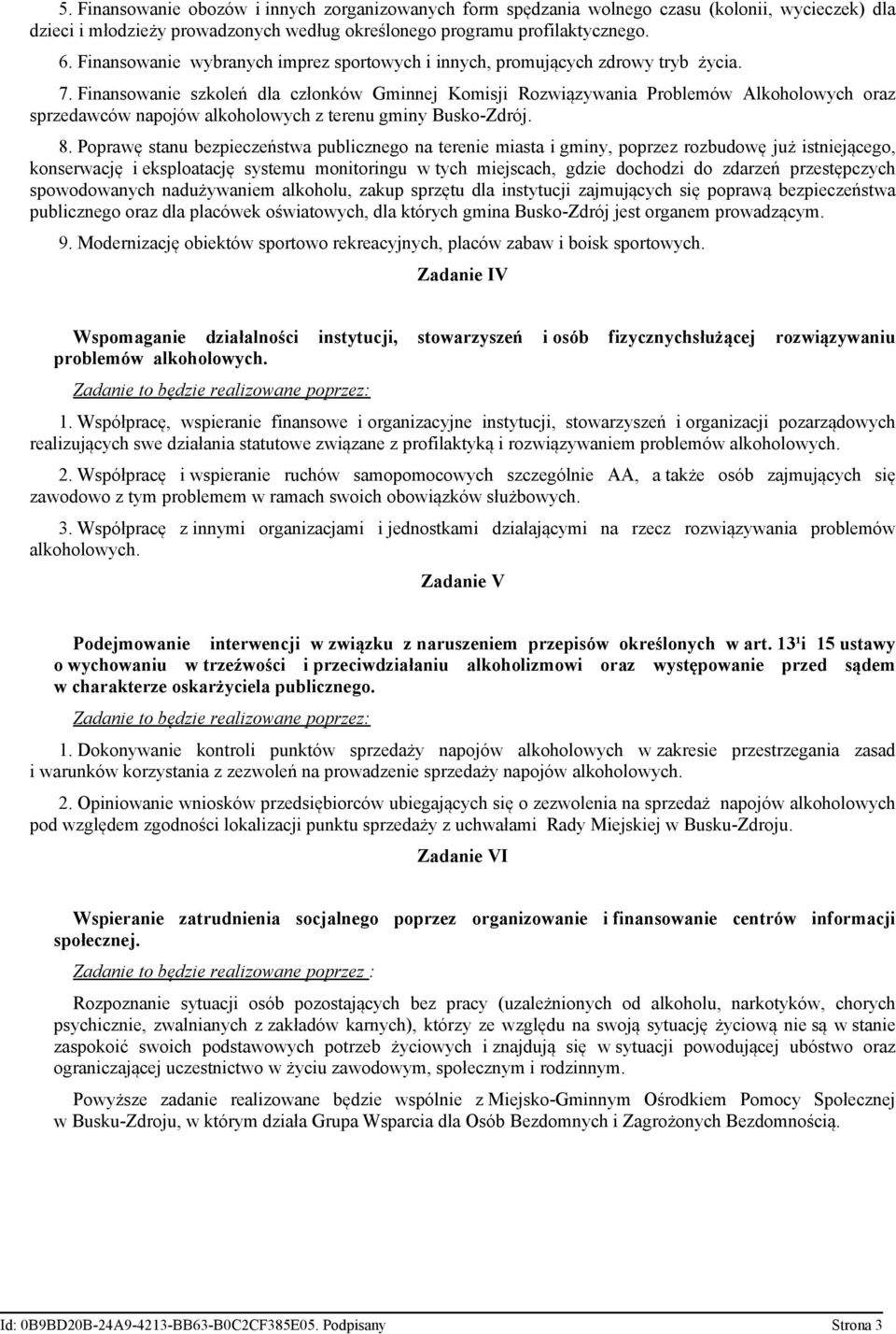 Finansowanie szkoleń dla członków Gminnej Komisji Rozwiązywania Problemów Alkoholowych oraz sprzedawców napojów alkoholowych z terenu gminy Busko-Zdrój. 8.