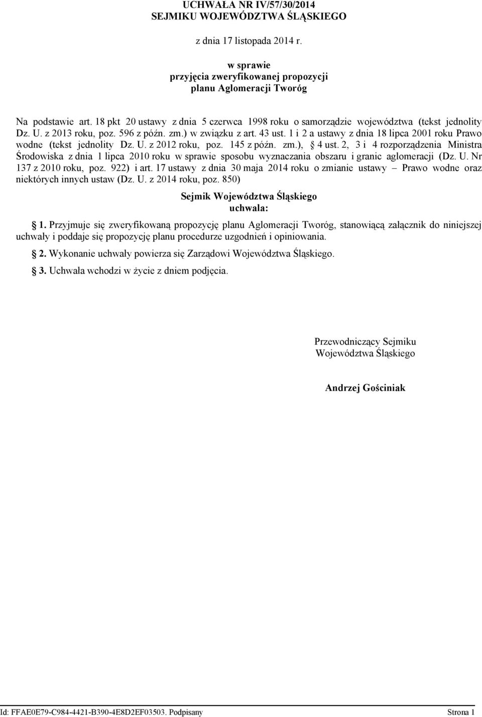 1 i 2 a ustawy z dnia 18 lipca 2001 roku Prawo wodne (tekst jednolity Dz. U. z 2012 roku, poz. 145 z późn. zm.), 4 ust.