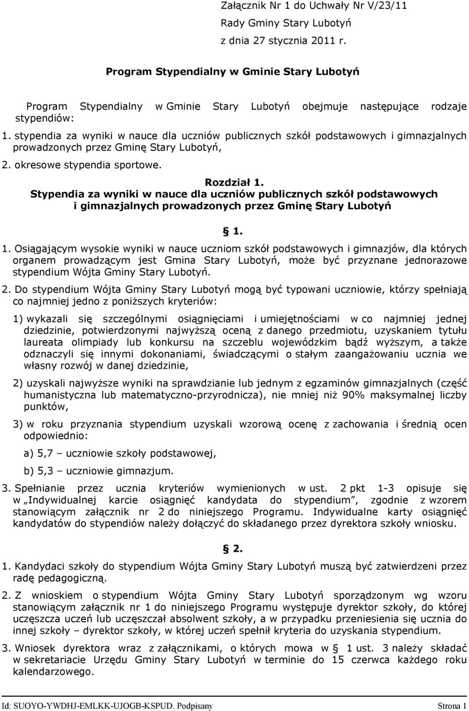 stypendia za wyniki w nauce dla uczniów publicznych szkół podstawowych i gimnazjalnych prowadzonych przez Gminę Stary Lubotyń, 2. okresowe stypendia sportowe. Rozdział 1.