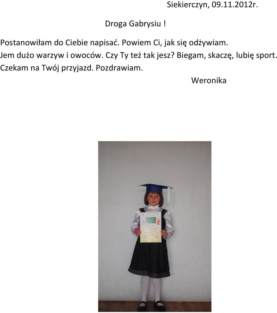 Powiem Ci, jak się odżywiam. Jem dużo warzyw i owoców.