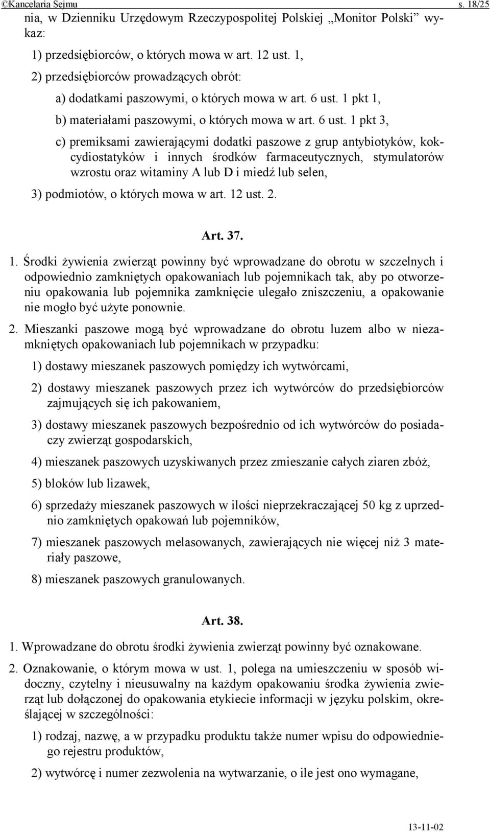 1 pkt 1, b) materiałami paszowymi, o których mowa w art. 6 ust.
