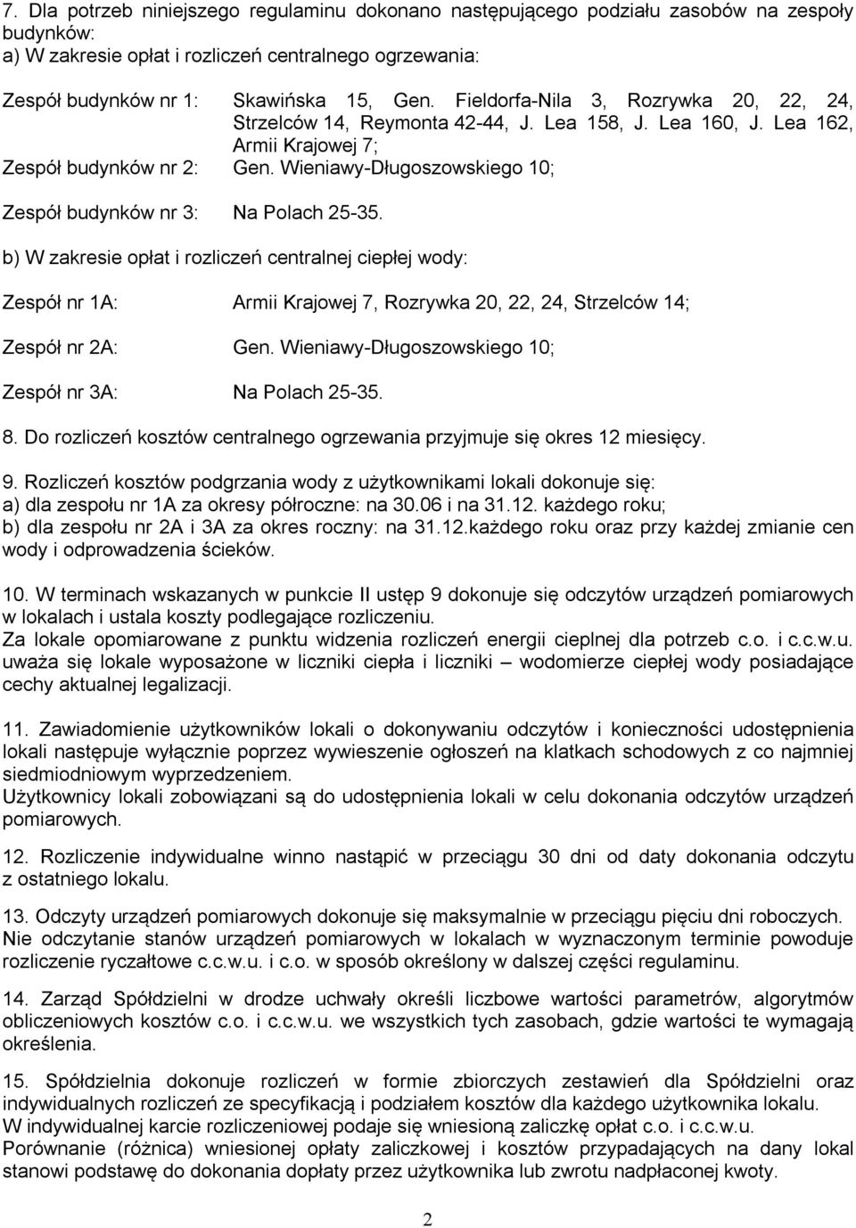 Wieniawy-Długoszowskiego 10; Zespół budynków nr 3: Na Polach 25-35.
