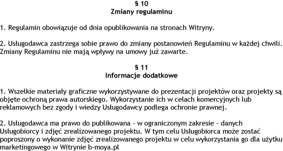 Wszelkie materiały graficzne wykorzystywane do prezentacji projektów oraz projekty są objęte ochroną prawa autorskiego.