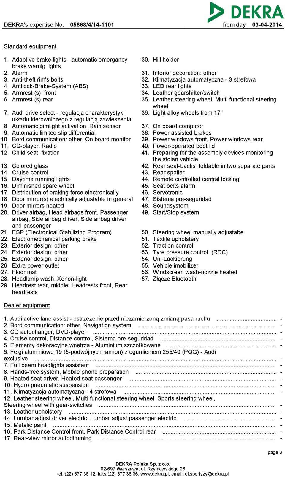 Bord communication: other, On board monitor 11. CD-player, Radio 12. Child seat fixation 13. 14. 15. 16. 17. 18. 19. 20. 21. 22. 23. 24. 25. 26. 27. 28. 29.